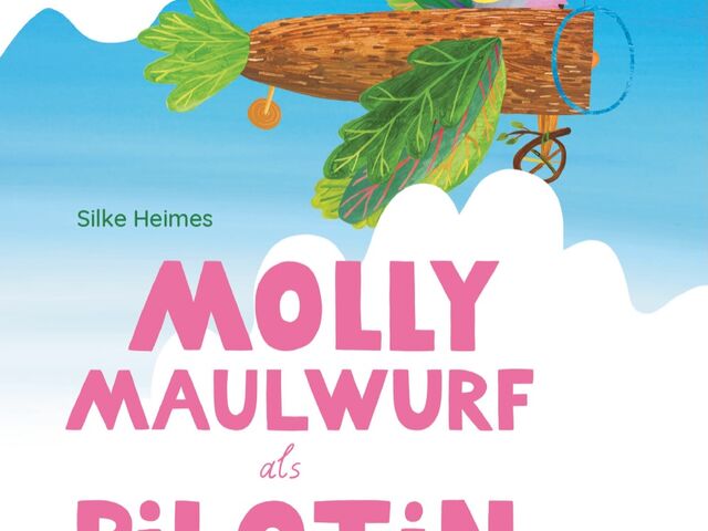 Cover des Kinderbuchs "Molly Maulwurf als Pilotin"